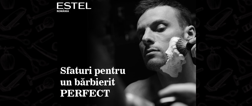 Sfaturi pentru un bărbierit perfect