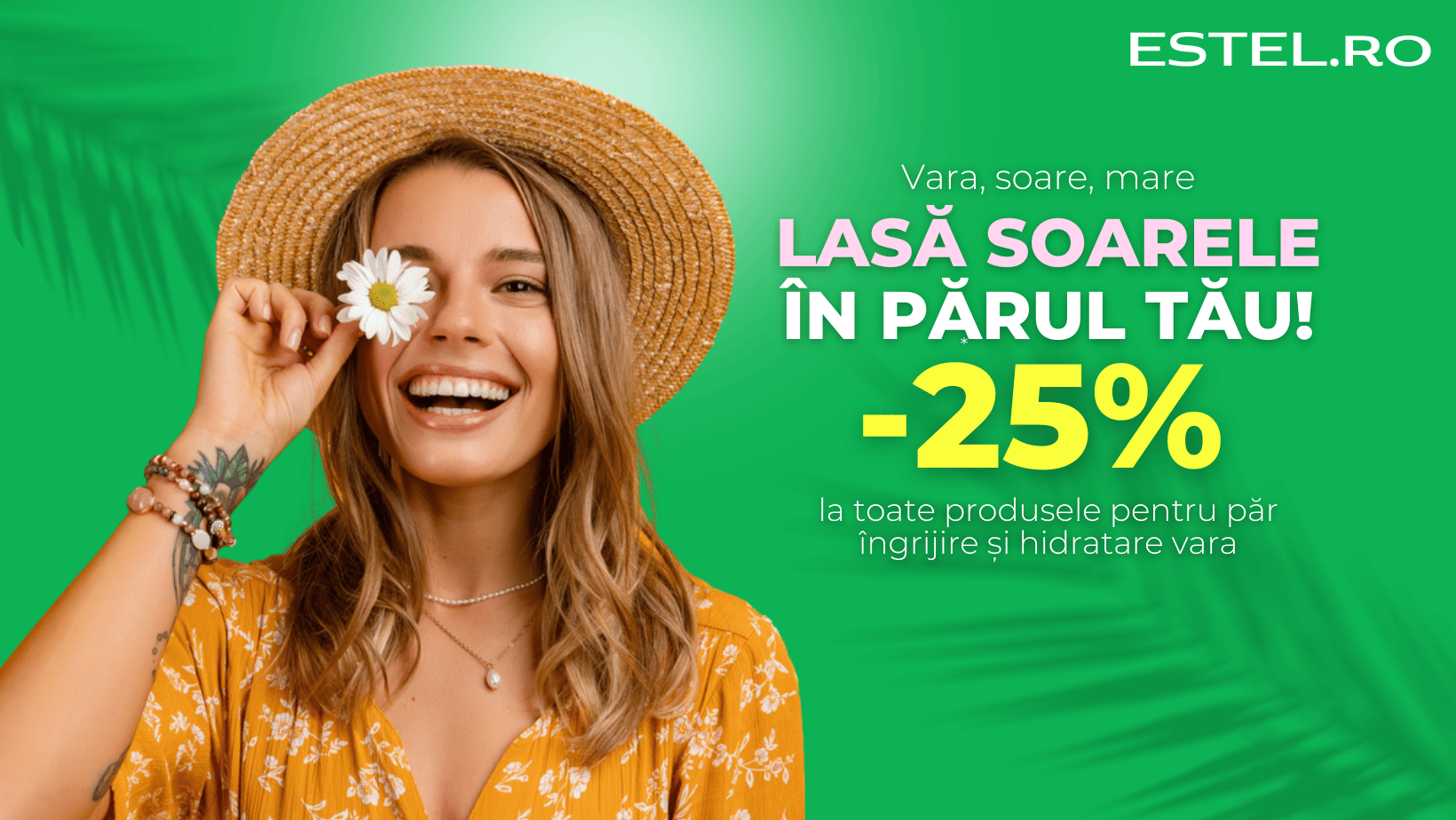 Prinde soarele in parul tau si reducerea de 25%