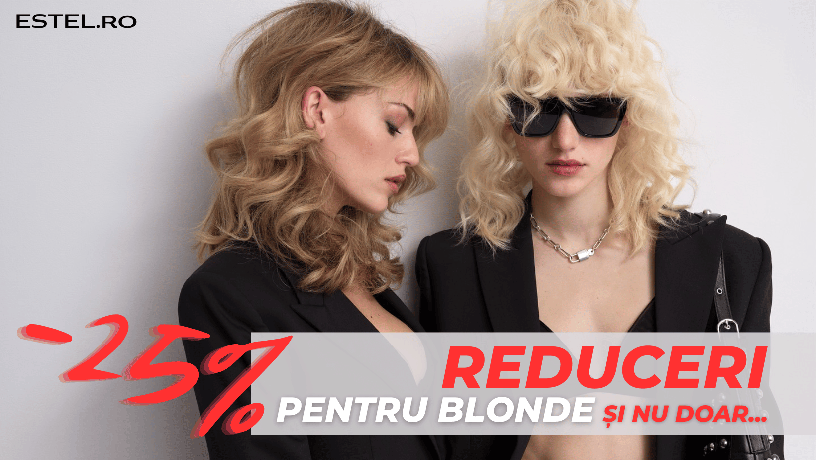 Reduceri pentru blonde si nu doar